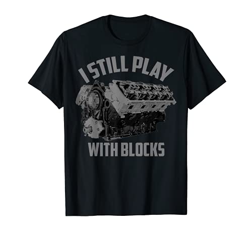 I Still Play With Blocks Racing Shirt | Maintenance Man Gift...