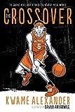 The Crossover Graphic Novel (The Crossover Series)