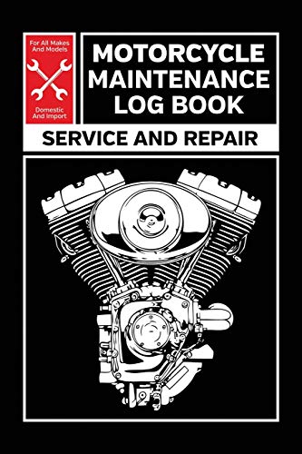 Motorcycle Maintenance Log Book: Service and Repair Record...